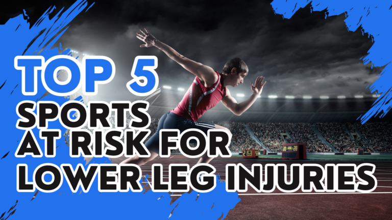Top 5 Sports at Risk of Lower Leg Injuries