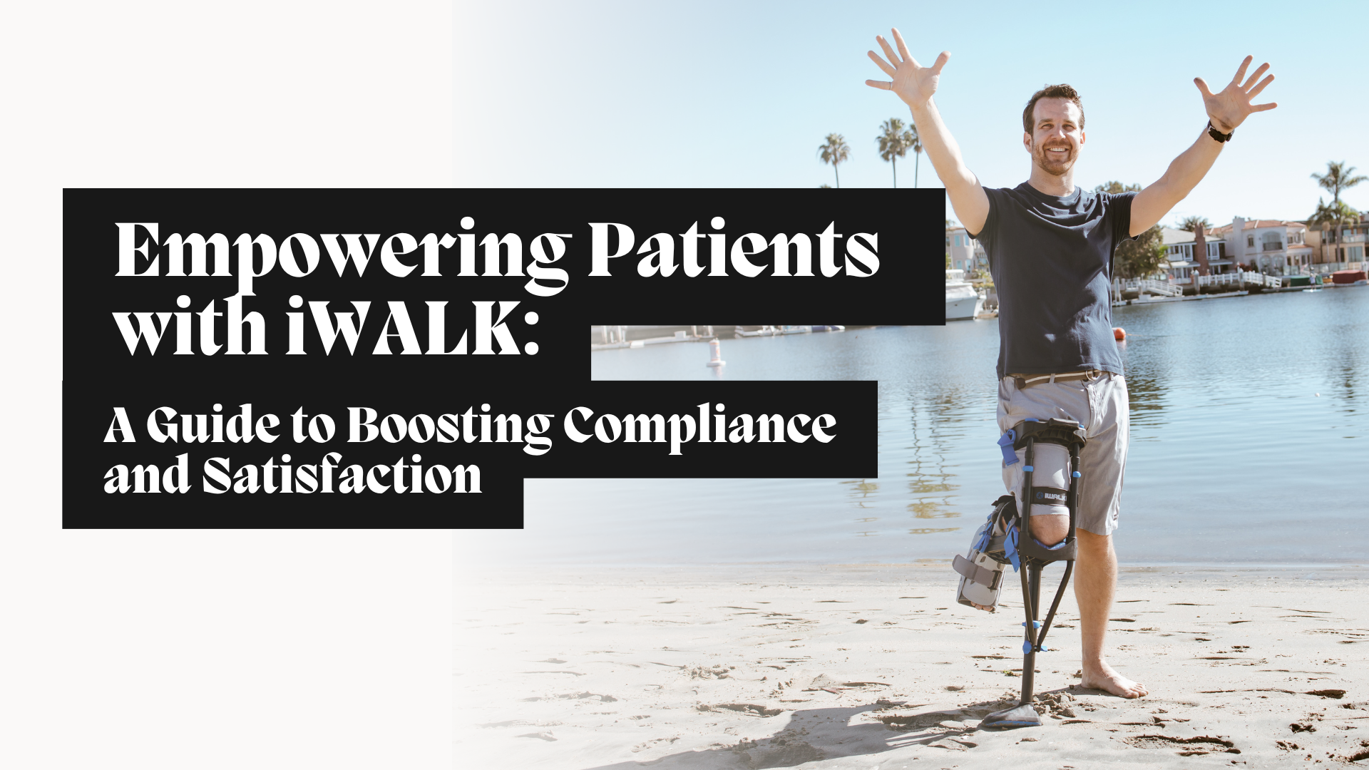 Empowering Patients with iWALK: A Guide to Boosting Compliance and Satisfaction - iWALKFree