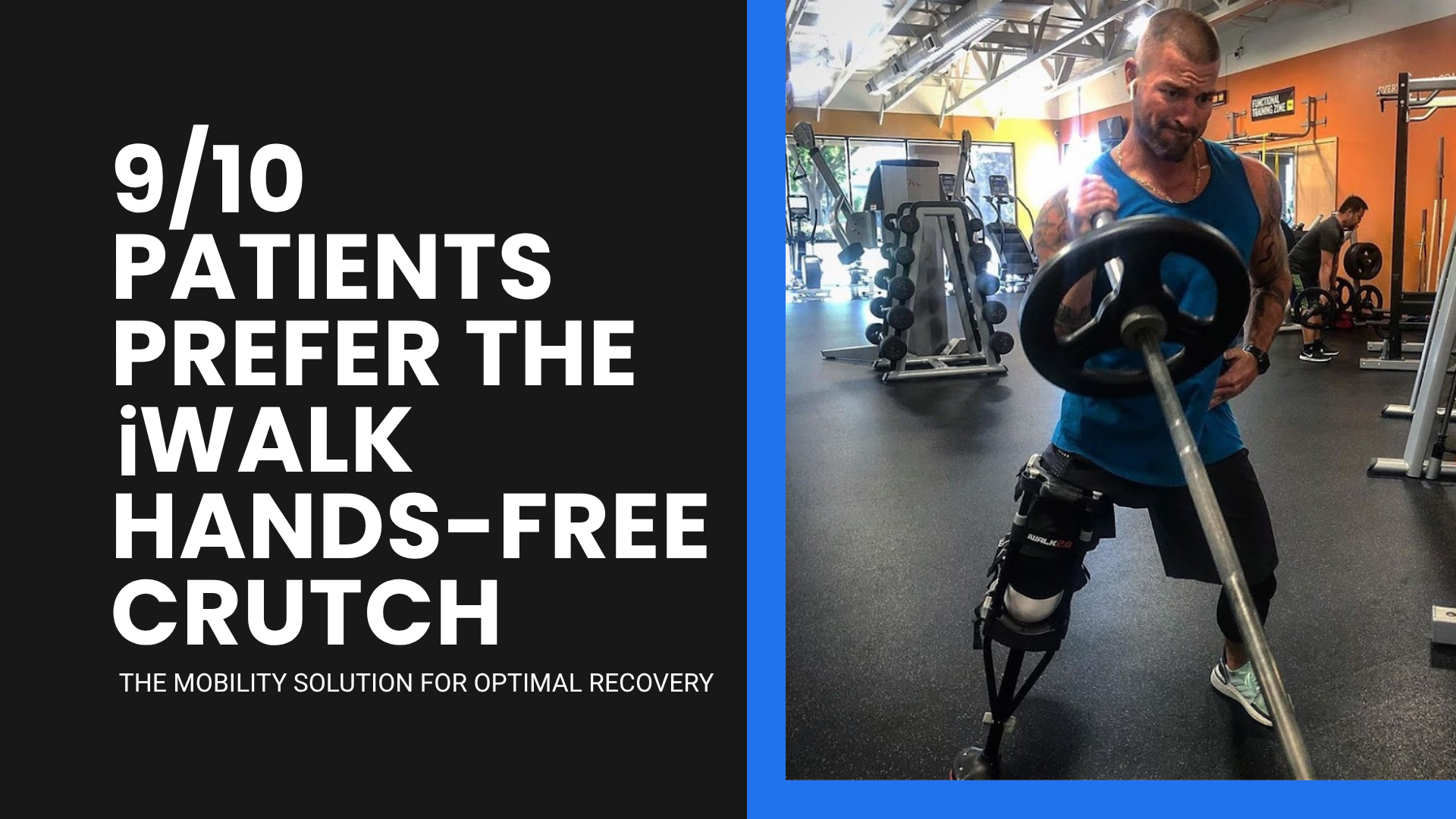 9 out of 10 Patients Prefer the iWALK Crutch: Supporting Optimal Recovery Compliance and Outcomes