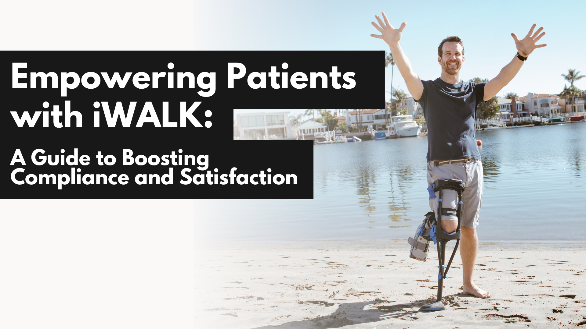 Empowering Patients with iWALK: A Guide to Boosting Compliance and Satisfaction - iWALKFree